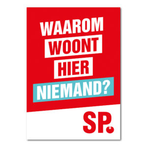POSTER 'WAAROM WOONT HIER NIEMAND?'