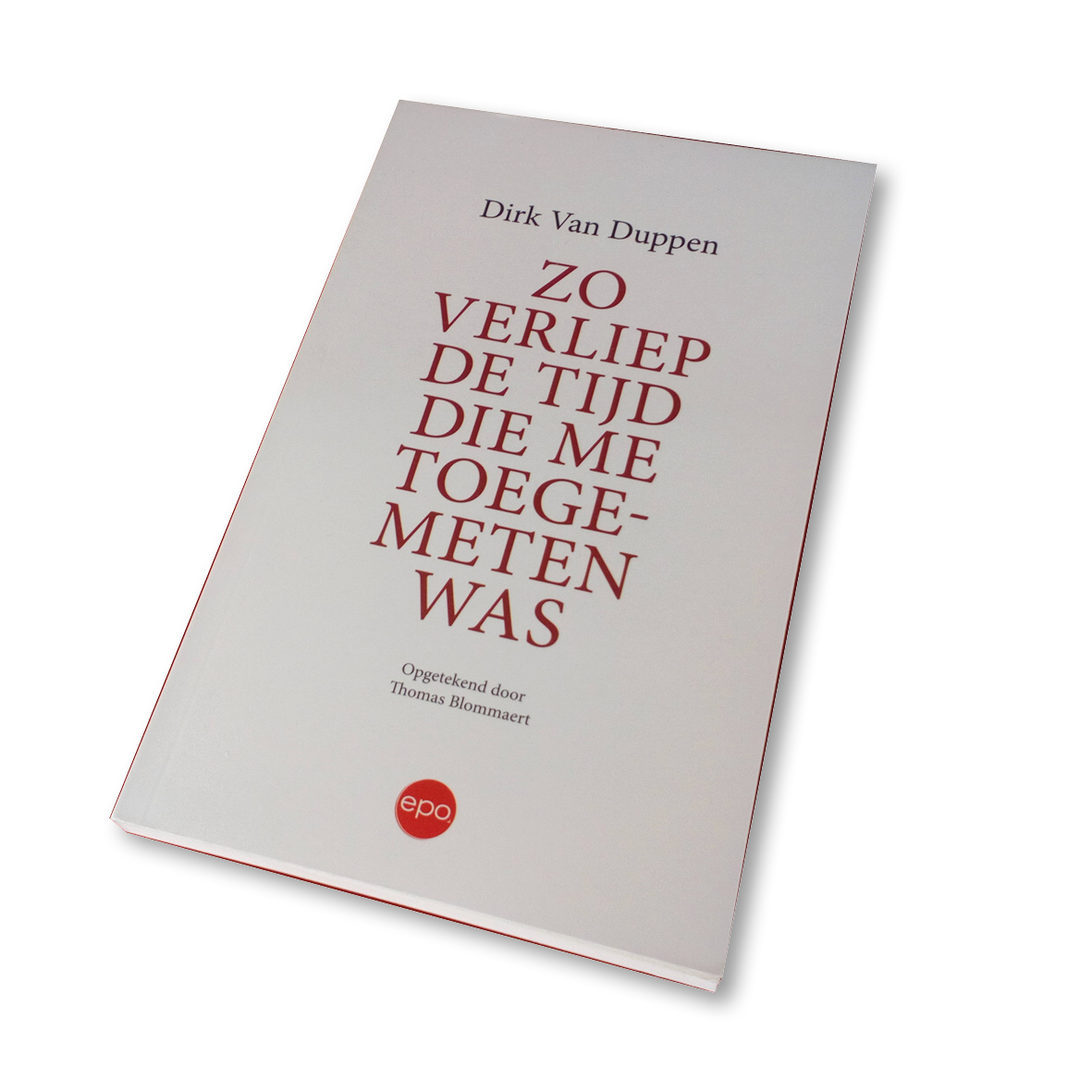ZO VERLIEP DE TIJD DIE ME TOEGEMETEN WAS